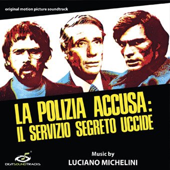 Cover for Luciano Michelini · Polizia Accusa: Servizio Segreto Uccide - O.s.t. (CD) (2020)