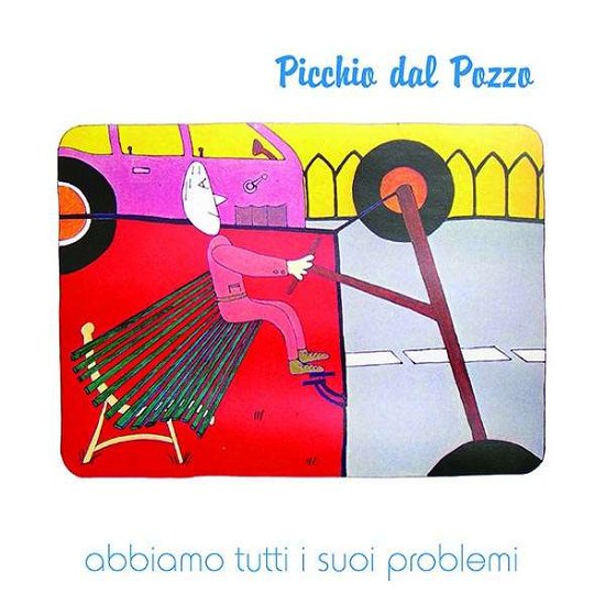 Abbiamo Tutti I Suoi Problemi - Picchio Dal Pozzo - Musikk - RED VINYL - 8033706214107 - 16. oktober 2020