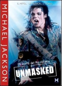 Cover for Michael Jackson · Michael Jackson - Unmasked - La Storia Del Re Del Pop (DVD) (2009)