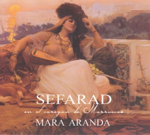 Sefarad: En El Corazon De Marruecos - Mara Aranda - Music - Harmonia G - O Karonte - 8312122016107 - November 22, 2019