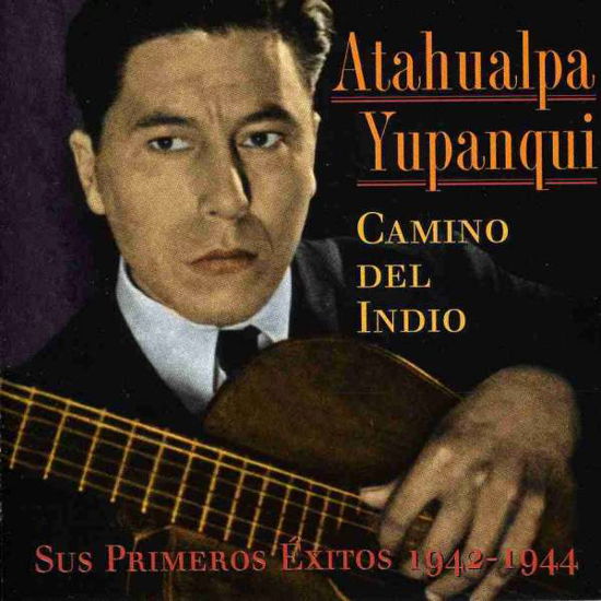 Cover for Yupanqui Atahualpa · Camino Del Indio (CD) (1996)