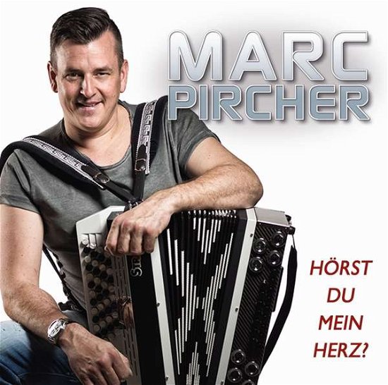 Hörst Du Mein Herz? - Marc Pircher - Música - Hoanzl - 9010301501107 - 26 de julho de 2019