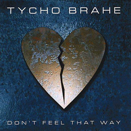 Cover for Tycho Brahe · Don't Feel That Way (Single) (CD) (2005)