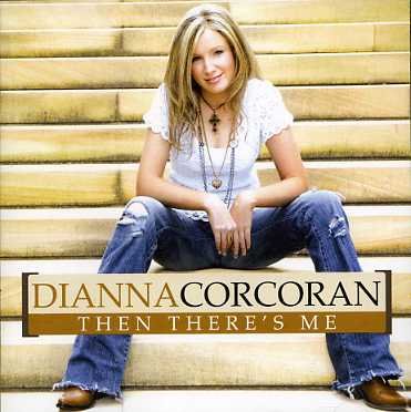 Cover for Dianna Corcoran · Then There's Me (CD) (2007)