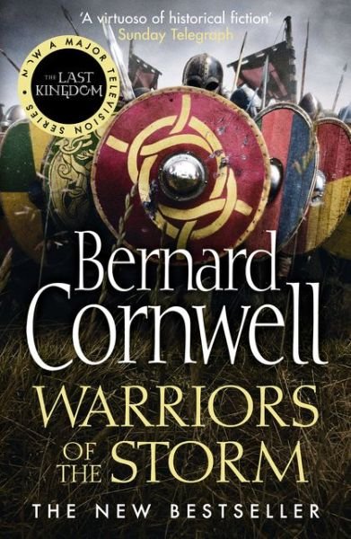 Cover for Bernard Cornwell · The Last Kingdom Series: Warriors of the Storm (Book) (2016)