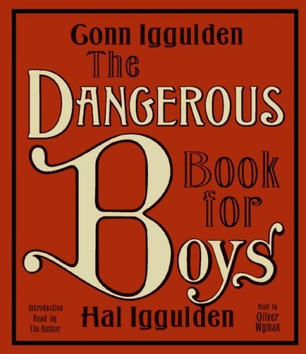 Cover for Conn Iggulden · The Dangerous Book for Boys CD (Hörbok (CD)) [Abridged edition] (2007)