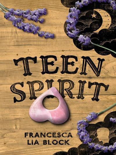 Cover for Francesca Lia Block · Teen Spirit (Paperback Book) (2015)