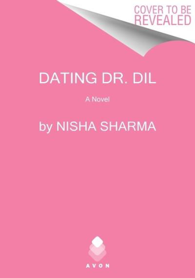 Cover for Nisha Sharma · Dating Dr. Dil: A Novel - If Shakespeare Were an Auntie (Paperback Book) (2022)