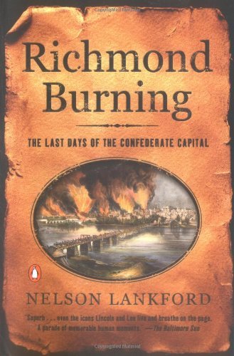 Cover for Nelson Lankford · Richmond Burning: The Last Days of the Confederate Capital (Paperback Book) (2003)