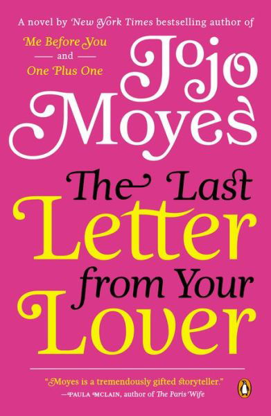 Cover for Jojo Moyes · The Last Letter from Your Lover: a Novel (Taschenbuch) [Reprint edition] (2012)