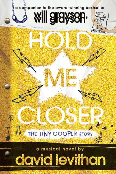 Cover for David Levithan · Hold Me Closer The Tiny Cooper Story (Paperback Book) (2016)