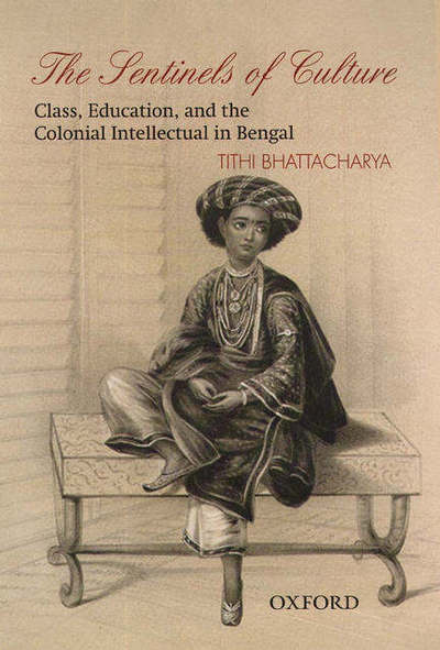 Cover for Tithi Bhattacharya · The sentinels of culture (Book) (2005)