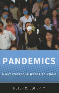 Cover for Doherty, Peter C. (, Australia) · Pandemics: What Everyone Needs to Know® - What Everyone Needs To Know® (Hardcover Book) (2013)