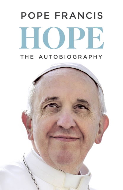 Cover for Pope Francis · HOPE: The Autobiography (Gebundenes Buch) (2025)