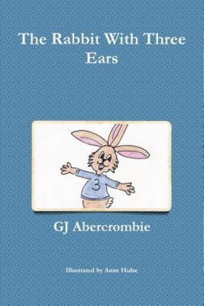 Cover for GJ Abercrombie · The Rabbit With Three Ears (Paperback Bog) (2018)