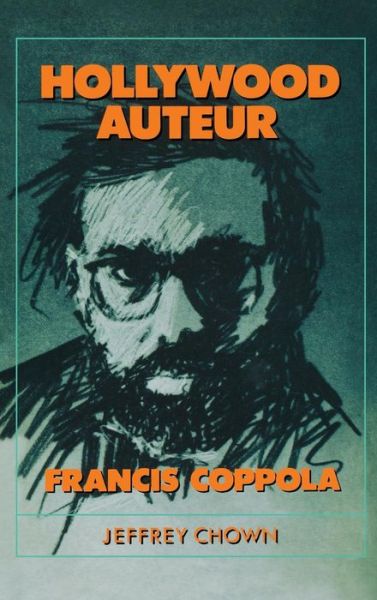Cover for Jeffrey Chown · Hollywood Auteur: Francis Coppola (Hardcover Book) (1988)