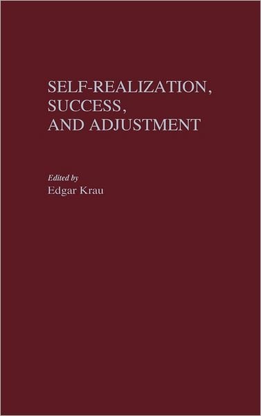 Edgar Krau · Self-Realization, Success, and Adjustment (Hardcover bog) (1989)