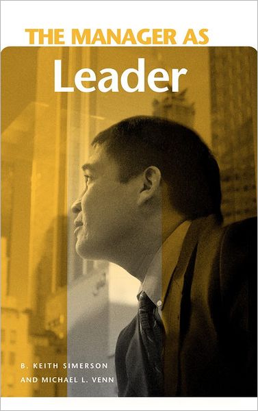 The Manager as Leader - The Manager as … - B. Keith Simerson - Books - Bloomsbury Publishing Plc - 9780275990107 - June 30, 2006