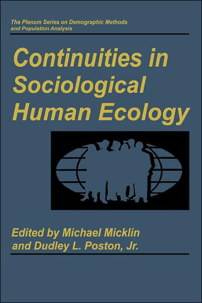 Cover for Michael Micklin · Continuities in Sociological Human Ecology - The Springer Series on Demographic Methods and Population Analysis (Hardcover Book) [1998 edition] (1998)