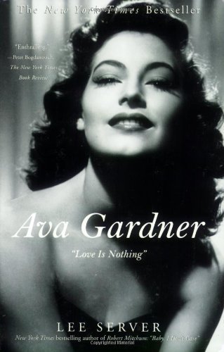 Cover for Lee Server · Ava Gardner: &quot;Love is Nothing&quot; (Paperback Book) [Reprint edition] (2007)