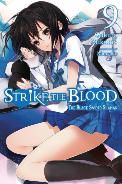 Cover for Mikumo,, Gakuto · Strike the Blood, Vol. 9 (light novel) - STRIKE THE BLOOD LIGHT NOVEL SC (Paperback Book) (2018)