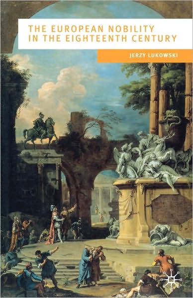 Cover for Jeremy Black · The European Nobility in the Eighteenth Century (Book) (2003)