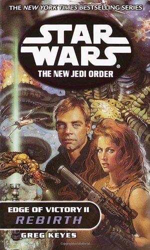 Cover for Greg Keyes · Edge of Victory Ii: Rebirth (Star Wars: the New Jedi Order, No. 8) (Paperback Book) (2001)