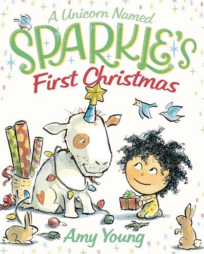 A Unicorn Named Sparkle's First Christmas - A Unicorn Named Sparkle - Amy Young - Livros - Farrar, Straus & Giroux Inc - 9780374312107 - 1 de setembro de 2019