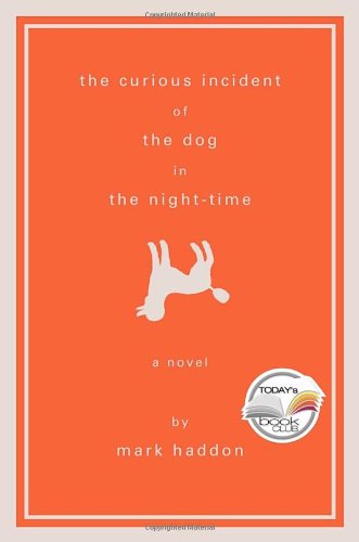 Cover for Mark Haddon · The Curious Incident of the Dog in the Night-time: a Novel (Alex Awards (Awards)) (Innbunden bok) [First edition] (2003)