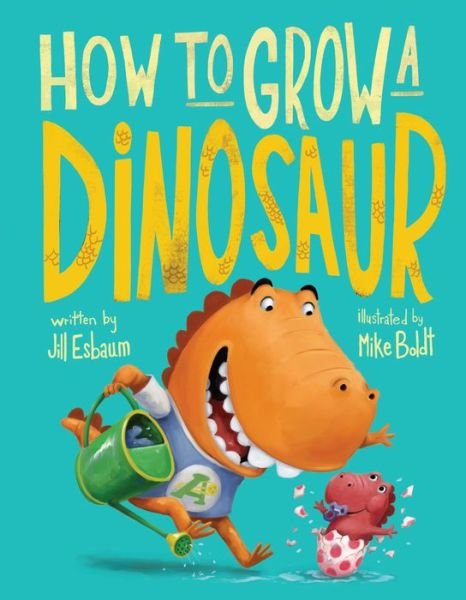 Cover for Jill Esbaum · How to Grow a Dinosaur (Hardcover Book) (2018)
