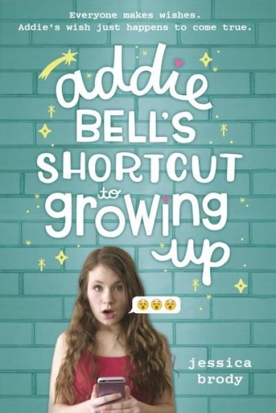 Cover for Jessica Brody · Addie Bell's Shortcut to Growing Up (Gebundenes Buch) (2017)