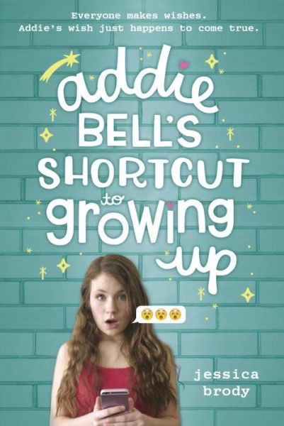 Addie Bell's Shortcut to Growing Up - Jessica Brody - Książki - Random House USA Inc - 9780399555107 - 14 lutego 2017