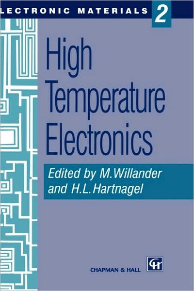 Cover for H L Hartnagel · High Temperature Electronics - Electronic Materials Series (Gebundenes Buch) [1996 edition] (1996)