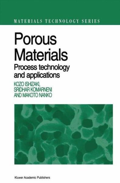 Cover for Kozo Ishizaki · Porous Materials: Process Technology and Applications - Materials Technology Series (Innbunden bok) (1998)