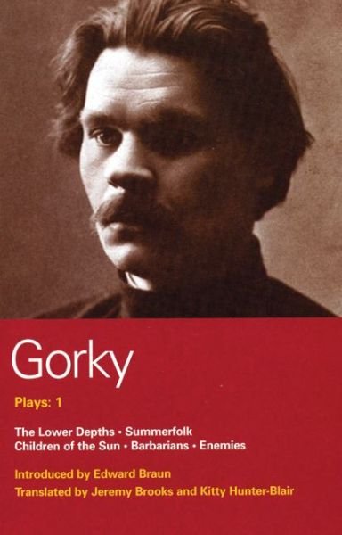 Cover for Maxim Gorky · Gorky Plays: 1: Enemies; The Lower Depths; Summerfolk; Children of the Sun - World Classics (Paperback Book) (1988)