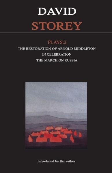Cover for David Storey · Storey Plays: 2: Restoration of Arnold Middleton; In Celebration; March on Russia - Contemporary Dramatists (Paperback Bog) (1994)