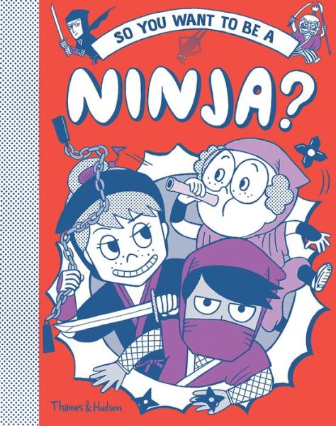 So you want to be a Ninja? - So you want to be - Bruno Vincent - Libros - Thames & Hudson Ltd - 9780500652107 - 18 de junio de 2020