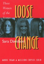 Cover for Sara Davidson · Loose Change: Three Women of the Sixties (Paperback Bog) (1997)