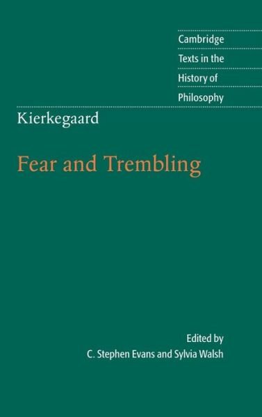 Cover for Soren Kierkegaard · Kierkegaard: Fear and Trembling - Cambridge Texts in the History of Philosophy (Gebundenes Buch) (2006)