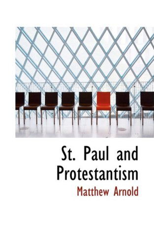 Cover for Matthew Arnold · St. Paul and Protestantism (Hardcover Book) (2008)