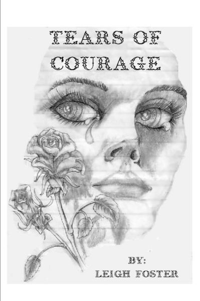 Cover for Leigh Foster · Tears of Courage (Book) (2010)