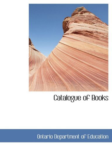 Cover for Ontario Department of Education · Catalogue of Books (Paperback Book) [Large Print, Lrg edition] (2008)