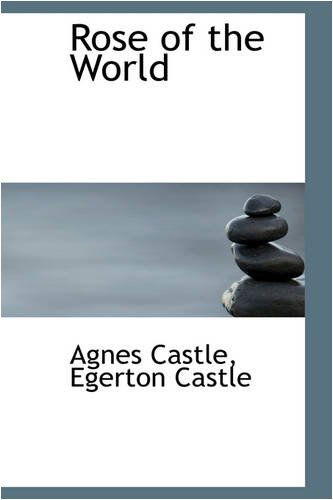 Cover for Agnes Castle · Rose of the World (Paperback Book) (2008)