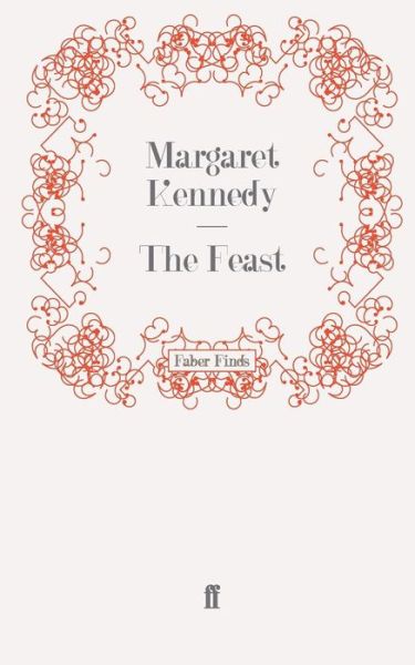 Cover for Margaret Kennedy · The Feast (Paperback Book) [Main edition] (2011)