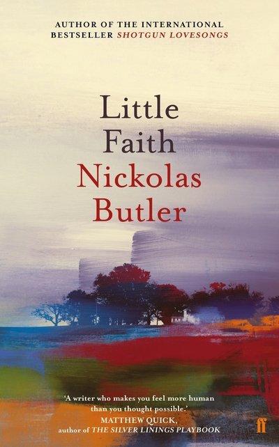 Little Faith - Nickolas Butler - Books - Faber & Faber - 9780571351107 - April 4, 2019
