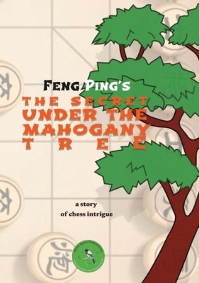 Cover for Ping Feng · The Secret under the Mahogany tree (Paperback Book) (2021)