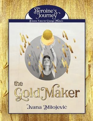 Cover for Ivana Milojevic · The Gold Maker (Paperback Book) (2022)