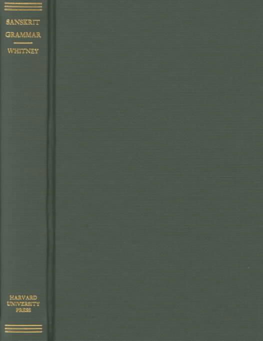 Cover for William Dwight Whitney · Sanskrit Grammar: Including both the Classical Language, and the Older Dialects, of Veda and Brahmana, 2nd ed (Gebundenes Buch) (1901)