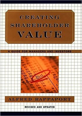 Creating Shareholder Value: a Guide for Managers and Investors - Alfred Rappaport - Bücher - Simon & Schuster Ltd - 9780684844107 - 1. Dezember 1997