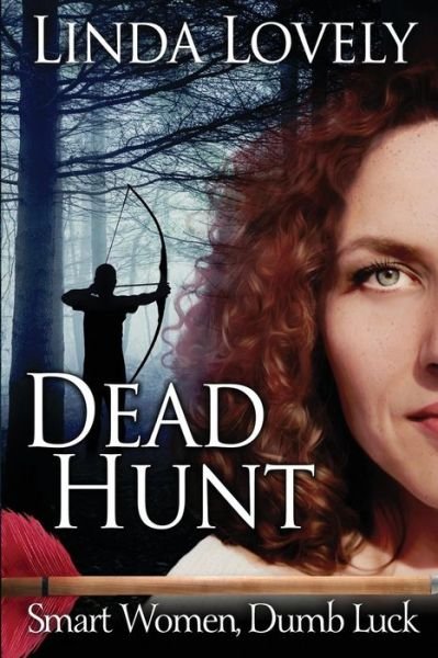 Cover for Linda Lovely · Dead Hunt (Smart Women, Dumb Luck) (Volume 2) (Taschenbuch) (2014)